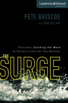 The Surge : Churches Catching the Wave of Christ's Love for the Nations