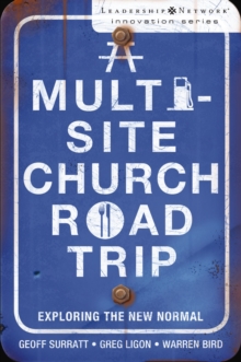 A Multi-Site Church Roadtrip : Exploring the New Normal