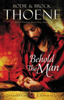 Behold the Man, Hardback Book Behold the Man, Hardback Book