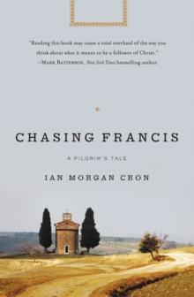 Chasing Francis : A Pilgrim's Tale, Paperback Book Chasing Francis : A Pilgrim's Tale, Paperback Book