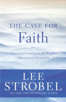 The Case for Faith - 6 Pak : A Journalist Investigates the Toughest Objections to Christianity, Paperback / softback Book The Case for Faith - 6 Pak : A Journalist Investigates the Toughest Objections to Christianity, Paperback / softback Book