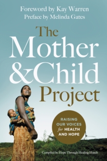 The Mother and Child Project : Raising Our Voices for Health and Hope