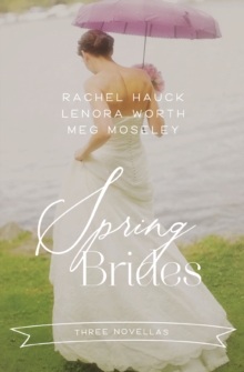 Spring Brides : A Year of Weddings Novella Collection