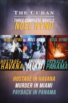 The Cuban : Hostage in Havana, Murder in Miami, and Payback in Panama