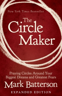 The Circle Maker Video Study : Praying Circles Around Your Biggest Dreams and Greatest Fears, Paperback Book The Circle Maker Video Study : Praying Circles Around Your Biggest Dreams and Greatest Fears, Paperback Book
