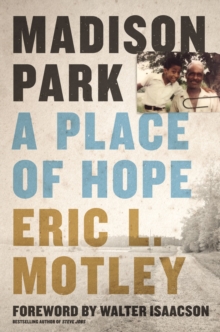 Madison Park : A Place of Hope, Hardback Book Madison Park : A Place of Hope, Hardback Book