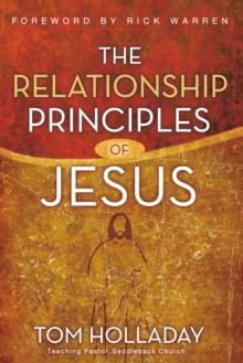 The Relationship Principles of Jesus, Paperback / softback Book The Relationship Principles of Jesus, Paperback / softback Book