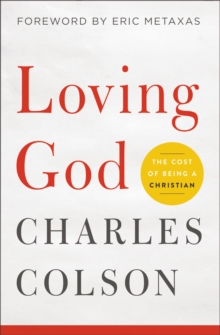 Loving God : The Cost Of Being A Christian