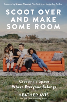 Scoot Over and Make Some Room : Creating a Space Where Everyone Belongs, Paperback / softback Book Scoot Over and Make Some Room : Creating a Space Where Everyone Belongs, Paperback / softback Book