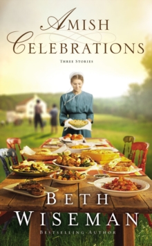 Amish Celebrations : Three Stories