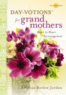 Day-votions for Grandmothers : Heart to Heart Encouragement