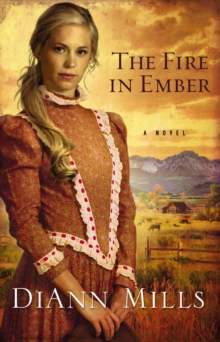 The Fire in Ember : A Novel