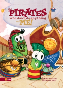 VeggieTales/Pirates Who Don't Do Anything and Me!