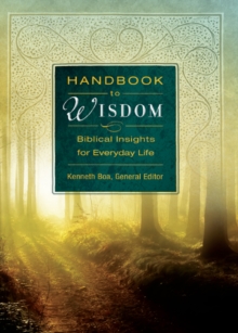 Handbook to Wisdom : Biblical Insights for Everyday Life