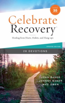 Celebrate Recovery Booklet, 28 Devotions, 35th Anniversary Edition : Healing from Hurts, Habits, and Hang-Ups (A 28-Day Devotional to Give Strength and Encouragement on the Road to Addiction Recovery)