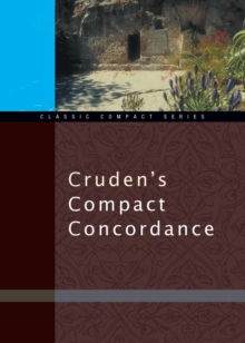 Cruden's Compact Concordance, Paperback / softback Book Cruden's Compact Concordance, Paperback / softback Book