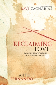 Reclaiming Love : Radical Relationships in a Complex World