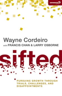 Sifted : Pursuing Growth through Trials, Challenges, and Disappointments