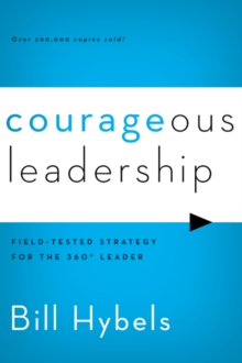 Courageous Leadership : Field-Tested Strategy for the 360 Degrees Leader, Paperback Book Courageous Leadership : Field-Tested Strategy for the 360 Degrees Leader, Paperback Book