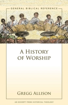 A History of Worship : A Zondervan Digital Short