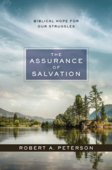 The Assurance of Salvation : Biblical Hope for Our Struggles, EPUB eBook The Assurance of Salvation : Biblical Hope for Our Struggles, EPUB eBook