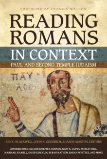 Reading Romans in Context : Paul and Second Temple Judaism, Paperback / softback Book Reading Romans in Context : Paul and Second Temple Judaism, Paperback / softback Book