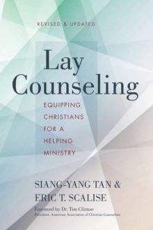 Lay Counseling, Revised and Updated : Equipping Christians for a Helping Ministry