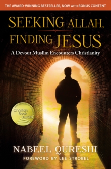 Seeking Allah, Finding Jesus : A Devout Muslim Encounters Christianity, Paperback / softback Book Seeking Allah, Finding Jesus : A Devout Muslim Encounters Christianity, Paperback / softback Book
