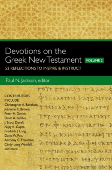 Devotions on the Greek New Testament, Volume Two : 52 Reflections to Inspire and Instruct, Paperback Book Devotions on the Greek New Testament, Volume Two : 52 Reflections to Inspire and Instruct, Paperback Book