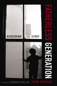 Fatherless Generation : Redeeming the Story