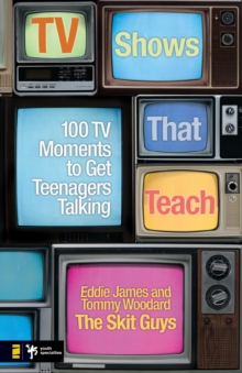 TV Shows That Teach : 100 TV Moments to Get Teenagers Talking