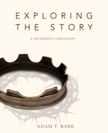 Exploring the Story : A Reference Companion