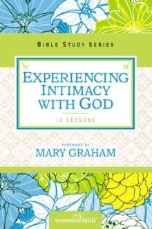 Experiencing Intimacy with God, Paperback / softback Book Experiencing Intimacy with God, Paperback / softback Book