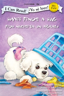Howie Finds a Hug/Fido Recibe Un Abrazo, Paperback Book Howie Finds a Hug/Fido Recibe Un Abrazo, Paperback Book