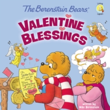 Berenstain Bears' Valentine Blessings : A Valentine's Day Book For Kids