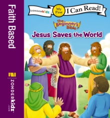 The Beginner's Bible Jesus Saves the World : My First