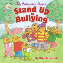 The Berenstain Bears Stand Up to Bullying, Paperback / softback Book The Berenstain Bears Stand Up to Bullying, Paperback / softback Book