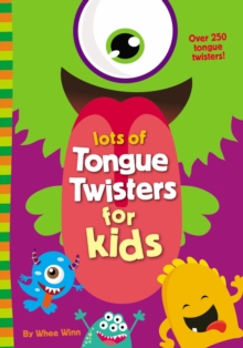 Lots of Tongue Twisters for Kids, Paperback / softback Book Lots of Tongue Twisters for Kids, Paperback / softback Book