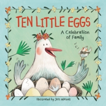 Ten Little Eggs : A Celebration of Family