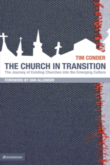 Church in Transition : The Journey of Existing Churches into the Emerging Culture