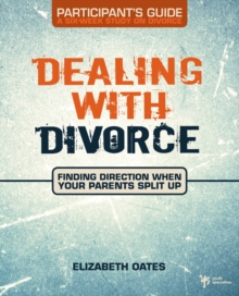 Dealing with Divorce Participant's Guide