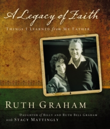 A Legacy of Faith : Things I Learned from My Father