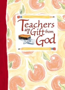 Teachers Are a Gift from God Greeting Book