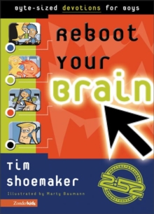 Reboot Your Brain : Byte-Sized Devotions for Boys