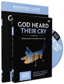 God Heard Their Cry Discovery Guide with DVD : Finding Freedom in the Midst of Life's Trials, Paperback / softback Book God Heard Their Cry Discovery Guide with DVD : Finding Freedom in the Midst of Life's Trials, Paperback / softback Book