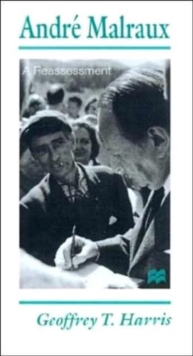 Andre Malraux : A Reassessment, Hardback Book Andre Malraux : A Reassessment, Hardback Book