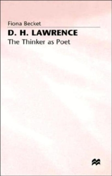 D.H. Lawrence: The Thinker as Poet, Hardback Book D.H. Lawrence: The Thinker as Poet, Hardback Book