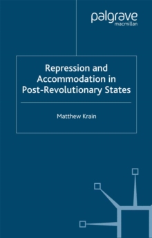 Repression and Accommodation in Post-revolutionary States