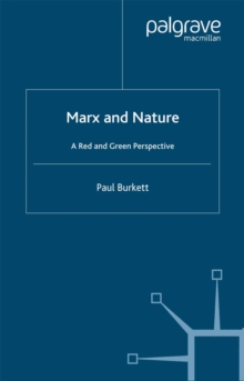 Marx and Nature : A Red and Green Perspective