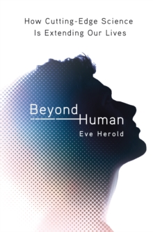 Beyond Human, Hardback Book Beyond Human, Hardback Book